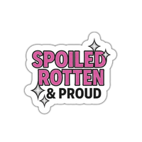 Spoiled Rotten Sticker